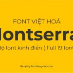 Font việt hoá Montserrat (19 font)